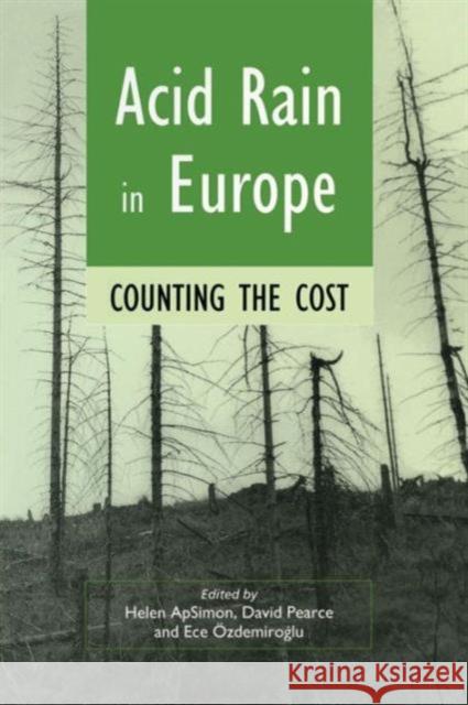 Acid Rain in Europe: Counting the Cost ApSimon, Helen 9781853834431