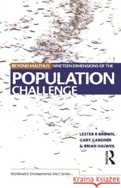 Beyond Malthus: The Nineteen Dimensions of the Population Challenge Brown, Lester R. 9781853836565 JAMES & JAMES (SCIENCE PUBLISHERS) LTD