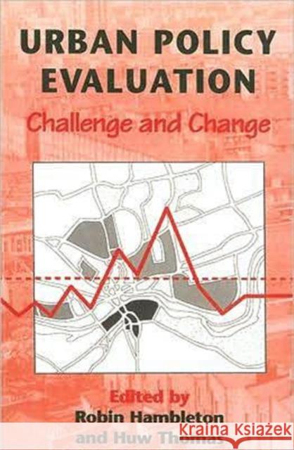 Urban Policy Evaluation: Challenge & Change Hambleton, Robin 9781853962714