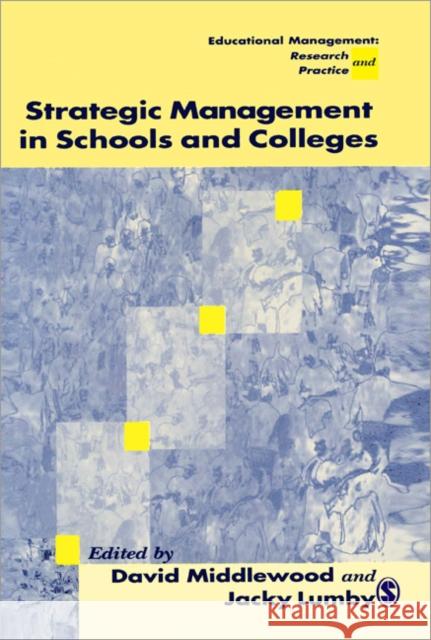 Strategic Management in Schools and Colleges David Middlewood Jacky Lumby 9781853963742