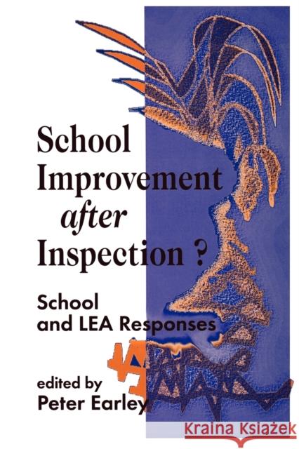 School Improvement After Inspection?: School and Lea Responses Earley, Peter 9781853964022