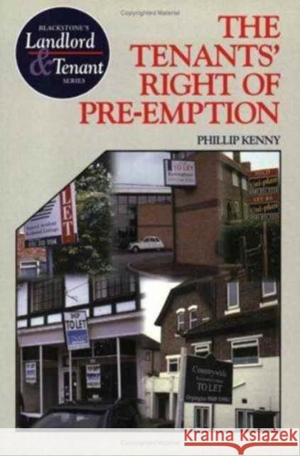 The Tenant's Right of Pre-emption : The Right of First Refusal under the landlord and tenant Act 1987, Part 1  9781854319807 BLACKSTONE PRESS LTD