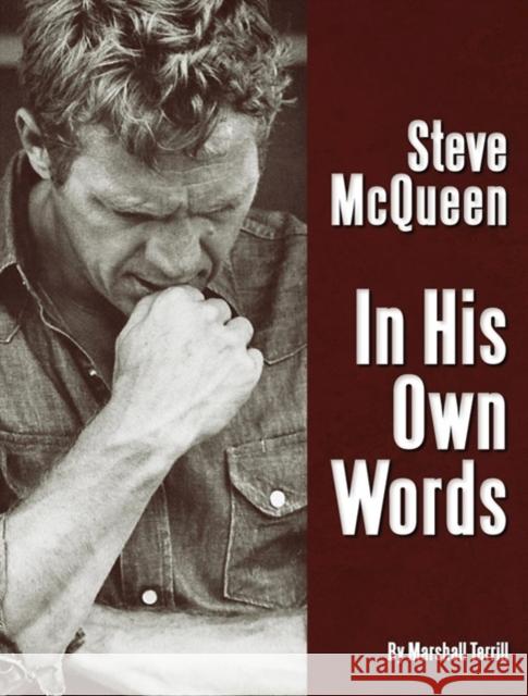 Steve McQueen: In His Own Words Terrill, Marshall 9781854432711 Dalton Watson Fine Books