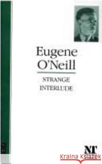 Strange Interlude Eugene O'neill 9781854591036 Nick Hern Books