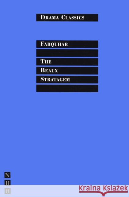 The Beaux' Stratagem Farquhar, George 9781854591548 Nick Hern Books