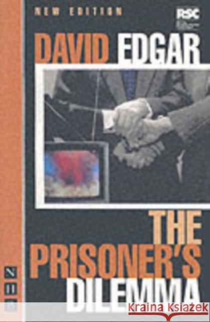 The Prisoner's Dilemma David Edgar 9781854596796 Theatre Communications Group