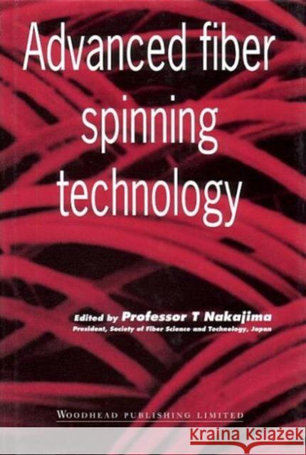 Advanced Fiber Spinning Technology Toshi Takajima J. E. McIntyre K. Kajiwara 9781855731820 CRC