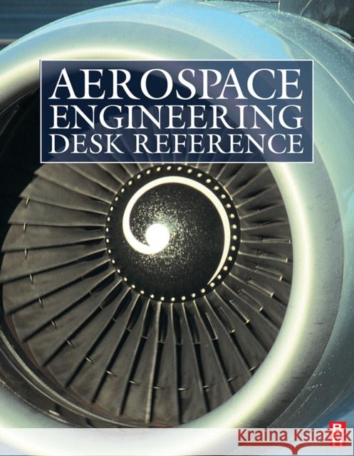 Aerospace Engineering Desk Reference Howard Curtis Antonio Filippone 9781856175753