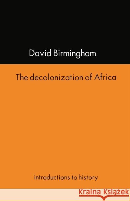 The Decolonization of Africa Birmingham, David 9781857285406