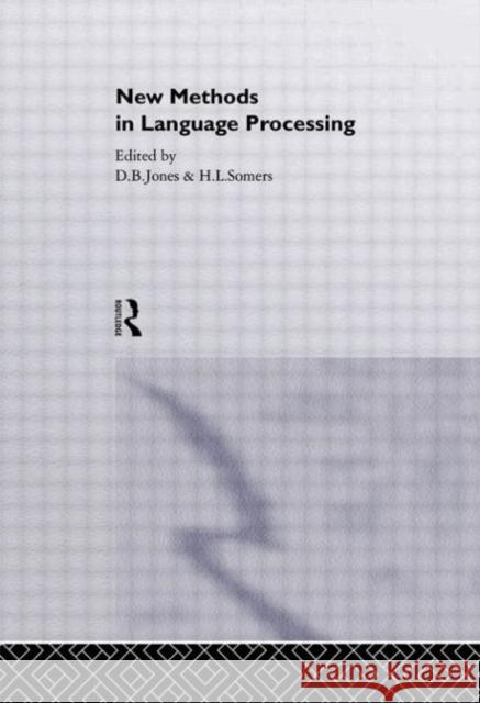 New Methods In Language Processing D. B. Jones Daniel Jones 9781857287110 Routledge