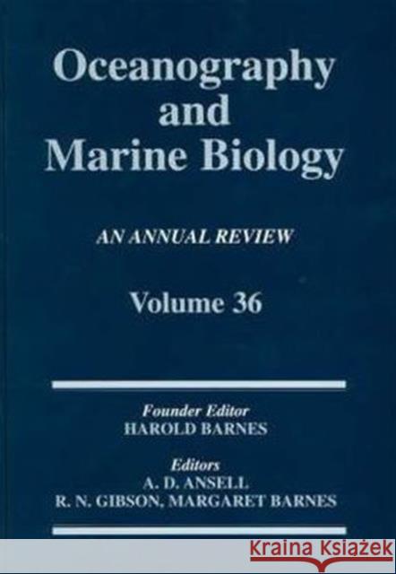 Oceanography and Marine Biology: An Annual Review: Volume 36 Ansell, Alan 9781857289848 Taylor & Francis