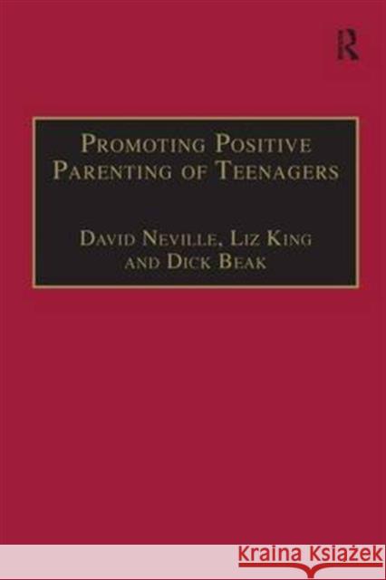 Promoting Positive Parenting of Teenagers David Neville 9781857424171