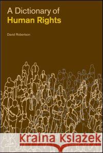 A Dictionary of Human Rights David Robertson 9781857432077