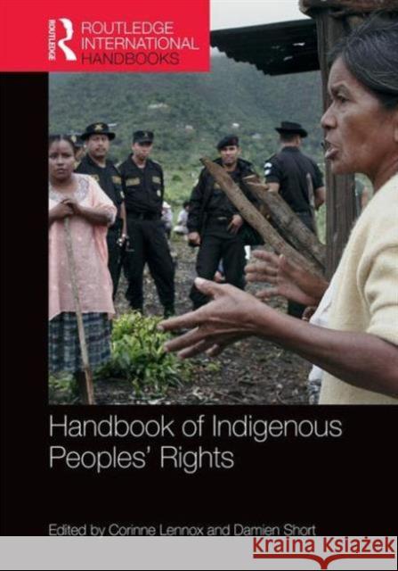 Handbook of Indigenous Peoples' Rights Damien Short Corinne Lennox 9781857436419 Routledge