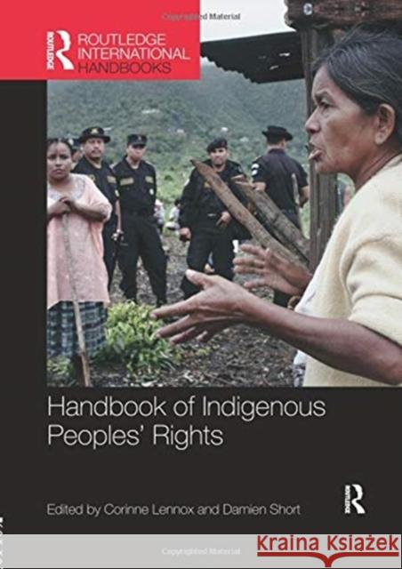 Handbook of Indigenous Peoples' Rights Corinne Lennox Damien Short 9781857439762 Routledge