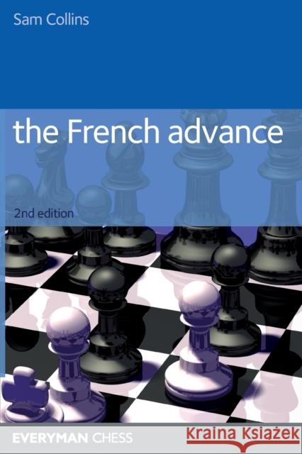 French Advance: 2nd Edition Collins, Sam 9781857443912 Everyman Chess