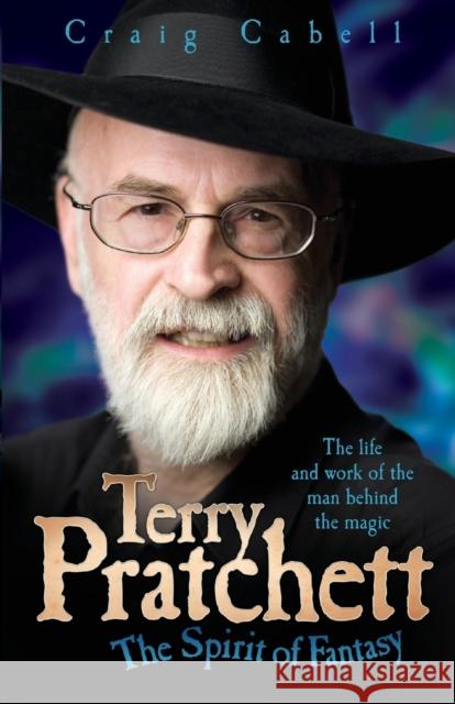 Terry Pratchett - The Spirit of Fantasy Craig Cabell 9781857826784