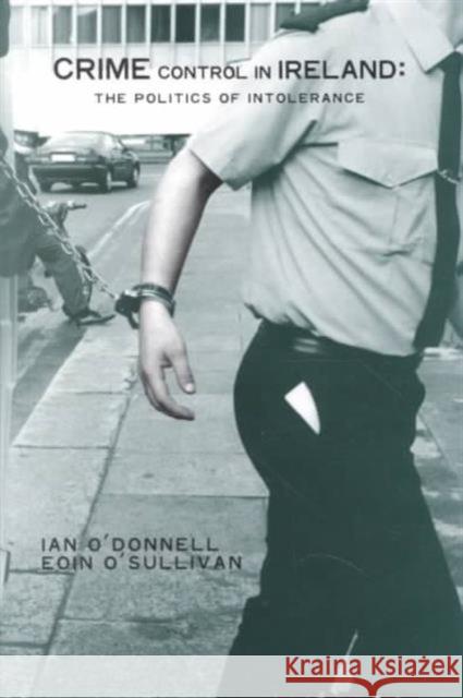 The War on Crime: Notes from the Irish Front O'Donnell, Ian 9781859182741 Cork University Press