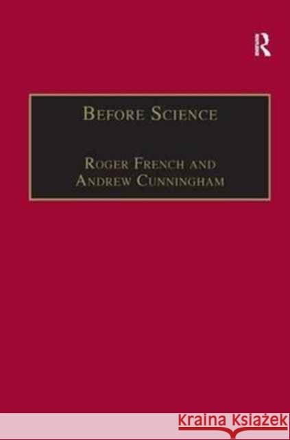 Before Science: The Invention of the Friars' Natural Philosophy French, Roger 9781859282878