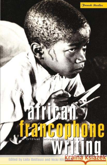 African Francophone Writing: A Critical Introduction Hitchcott, Nicki 9781859730096