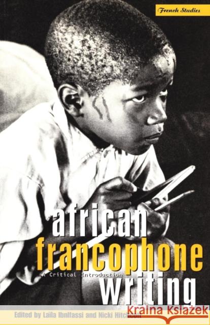 African Francophone Writing: A Critical Introduction Hitchcott, Nicki 9781859730140