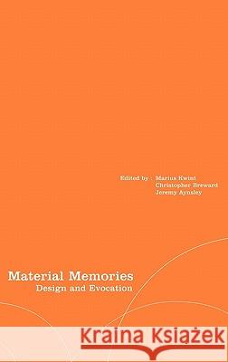 Material Memories: Design and Evocation Aynsley, Jeremy 9781859732472 Berg Publishers