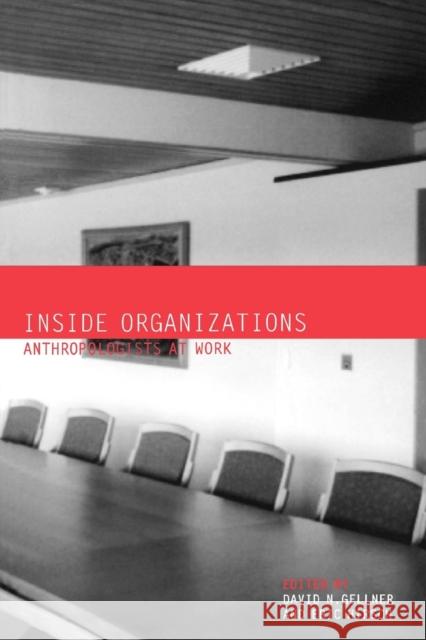 Inside Organizations: Anthropologists at Work Hirsch, Eric 9781859734872