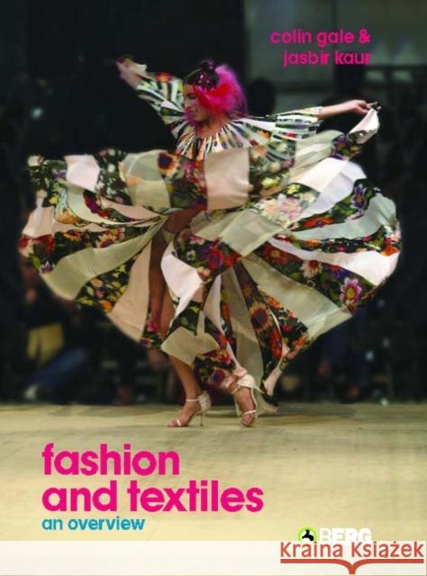 Fashion and Textiles: An Overview Kaur, Jasbir 9781859738184 Berg Publishers