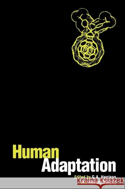 Human Adaptation G. A. Harrison H. Morphy Howard Morphy 9781859739587 Berg Publishers