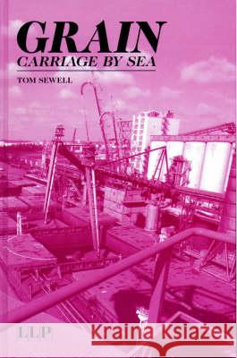 Grain Carriage by Sea Tom Sewell 9781859788868