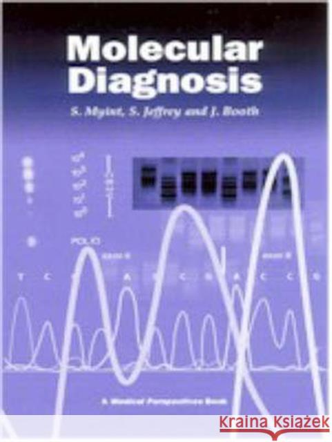 Molecular Diagnosis S Jeffery Prof Steven Myint J Booth 9781859961902 Taylor & Francis