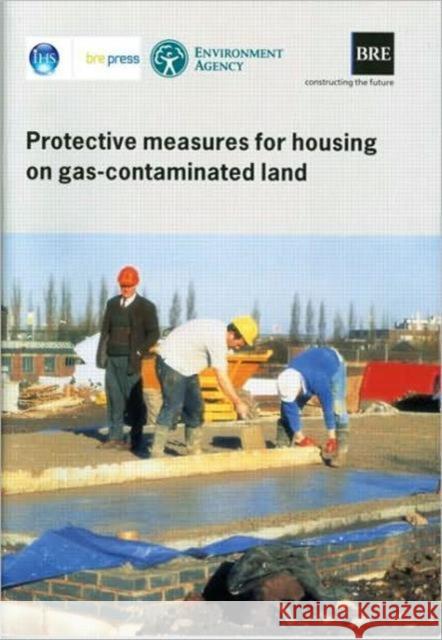 Protective Measures for Housing on Gas-contaminated Land: (BR 414) Roger Johnson 9781860814600