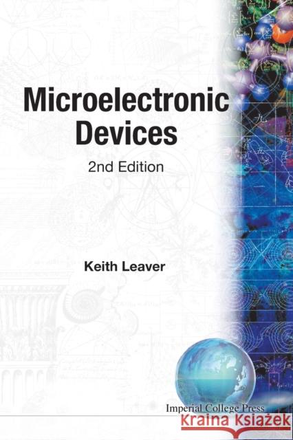 Microelectronic Devices (2nd Edition) Keith Leaver K. D. Leaver 9781860940200 World Scientific Publishing Company