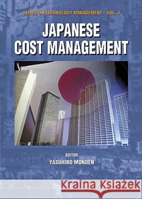 Japanese Cost Management Yasuhiro Monden 9781860941856 World Scientific Publishing Company