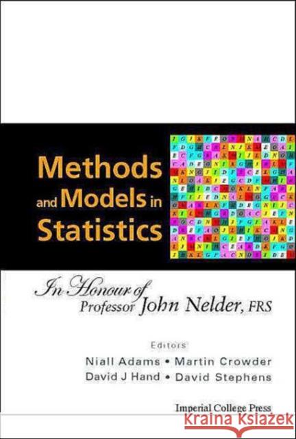 Methods and Models in Statistics: In Honour of Professor John Nelder, Frs Hand, David J. 9781860944635 Imperial College Press