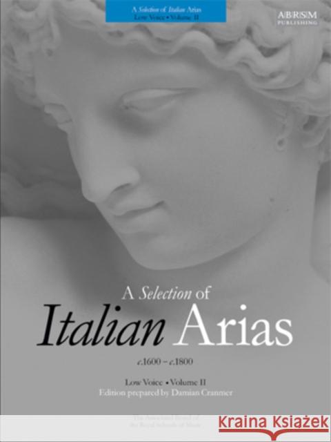 A Selection of Italian Arias 1600-1800, Volume II (Low Voice)  9781860961014 ASSOCIATED BOARD OF THE ROYAL SCHOOL OF MUSIC