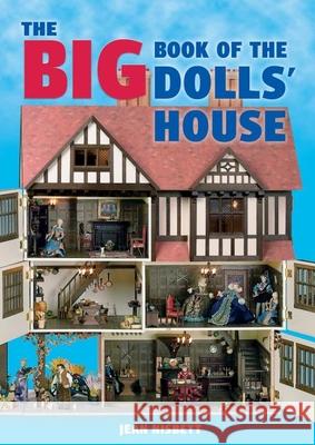 The Big Book of the Dolls' House Jean Nisbett 9781861084859 Guild of Master Craftsman Publications