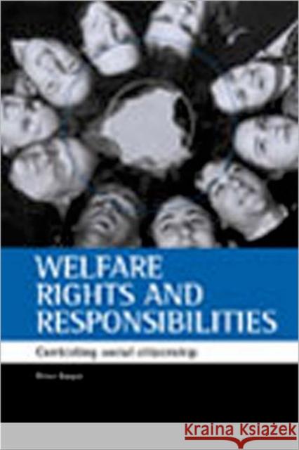 Welfare Rights and Responsibilities: Contesting Social Citizenship Dwyer, Peter 9781861342041 Policy Press
