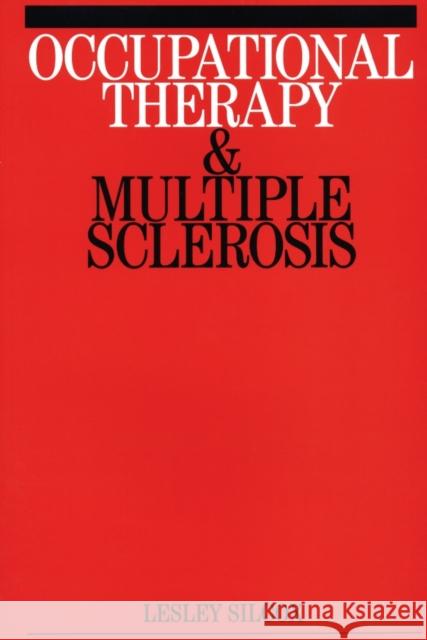 Occupational Therapy and Mulitple Sclerosis Lesley Silcox Silcox 9781861563484 John Wiley & Sons