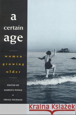A Certain Age: Women Growing Older Marilyn Poole Susan Feldman 9781864489965