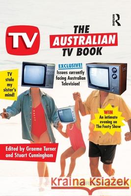 The Australian TV Book Stuart Cunningham Graeme Turner 9781865080147