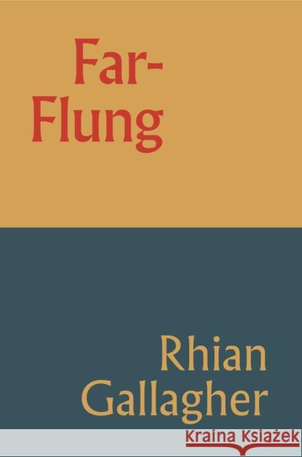 Far-Flung Rhian Gallagher 9781869409111 Auckland University Press