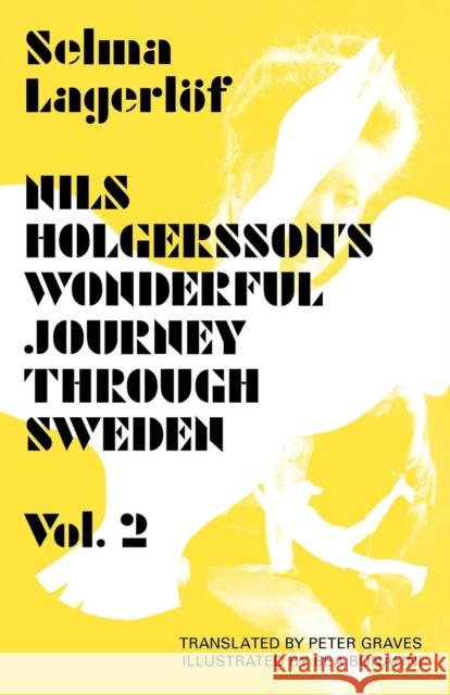 Nils Holgersson's Wonderful Journey Through Sweden, Volume 2 Lagerlof, Selma 9781870041973 Norvik Press