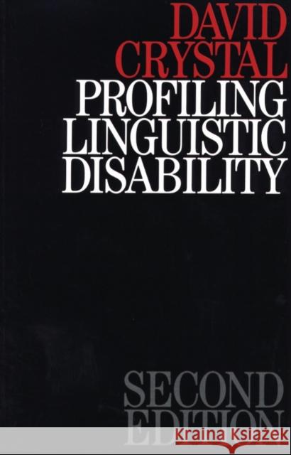 Profiling Linguistic Disability 2e Crystal, David 9781870332934