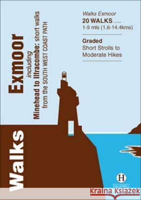 Walks Exmoor: Including Minehead to Ilfracombe: Short Walks from the South West Coast Path Richard Hallewell Rebecca Coope  9781872405599