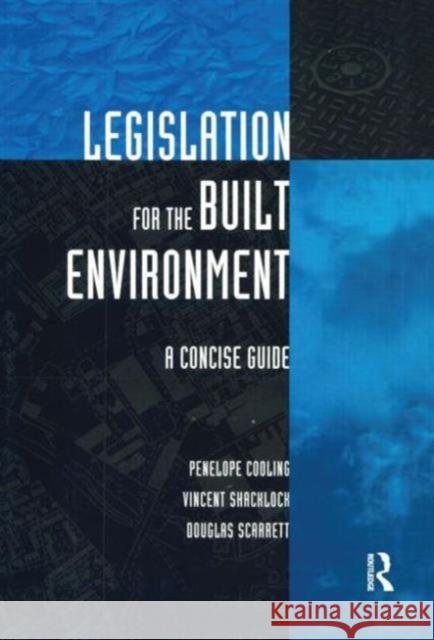 Legislation for the Built Environment: A Concise Guide Cooling, Penelope 9781873394038 0