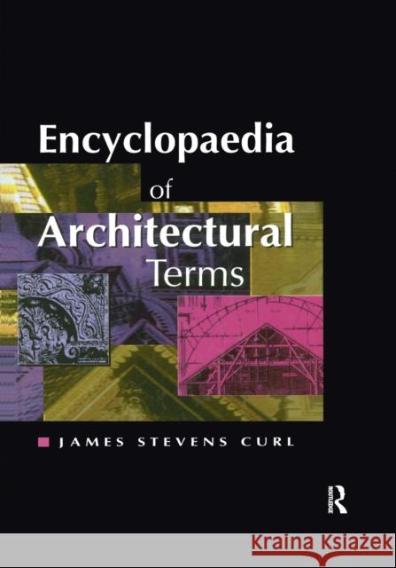 Encyclopaedia of Architectural Terms   9781873394250 0
