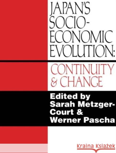 Japan's Socio-Economic Evolution: Continuity and Change Metzger-Court, Sarah 9781873410394