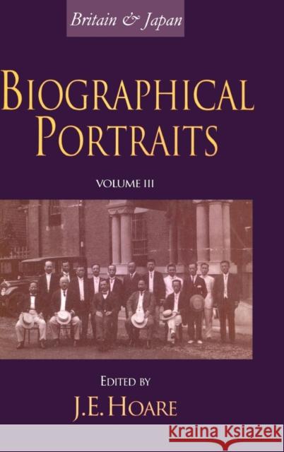 Britain and Japan: Biographical Portraits, Vol. III Hoare, J. E. 9781873410899 Taylor & Francis
