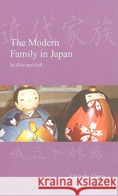 The Modern Family in Japan: Its Rise and Fall Ueno 9781876843625